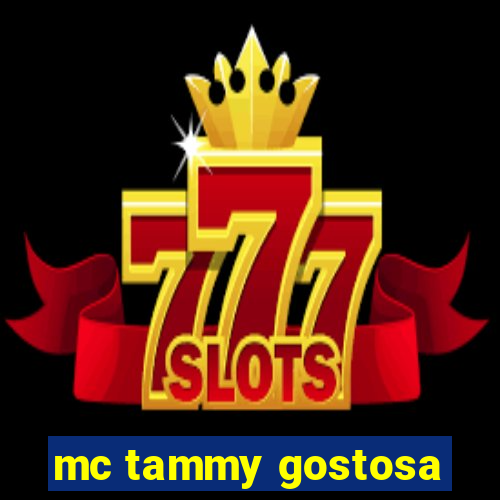 mc tammy gostosa